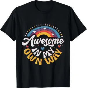 Awesome in My Own Way Positive Motivational Quote T-Shirt